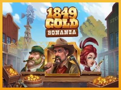 1849 Gold Bonanza