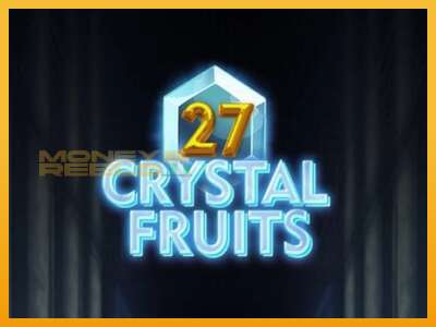 27 Crystal Fruits