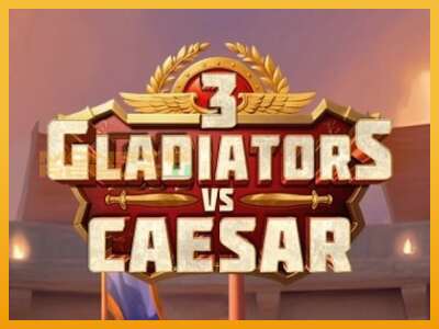 3 Gladiators Vs Caesar