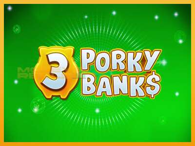 3 Porky Banks