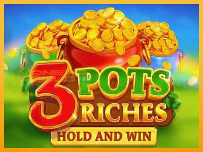 3 Pots Riches: Hold and Win