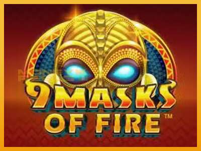 9 Masks Of Fire