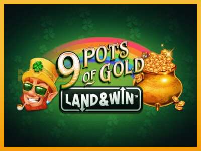 9 Pots of Gold Land & Win