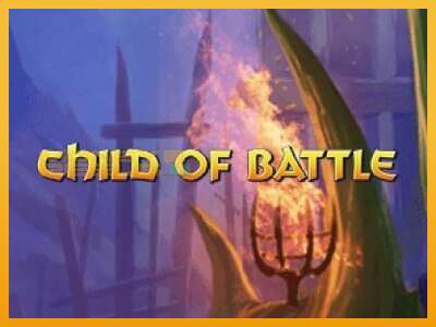 Child of Battle