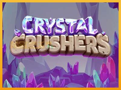 Crystal Crushers