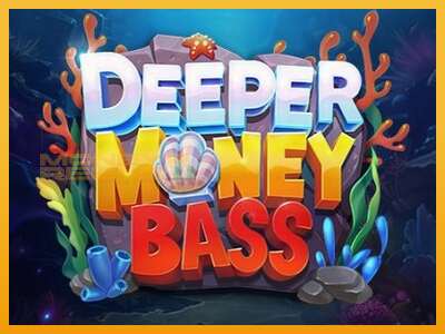 Deeper Money Bass