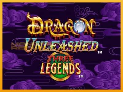 Dragon Unleashed - Three Legends