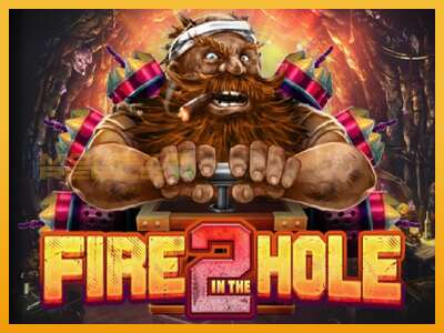 Fire in the Hole 2