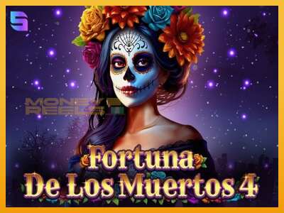 Fortuna De Los Muertos 4