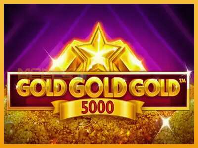 Gold Gold Gold 5000