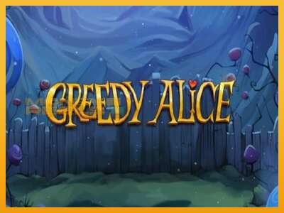 Greedy Alice