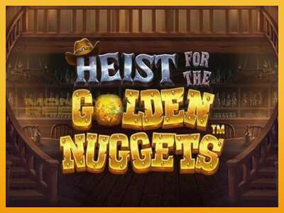 Heist for the Golden Nuggets