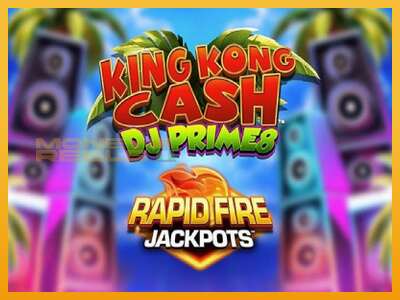 King Kong Cash DJ Prime8 Rapid Fire Jackpots