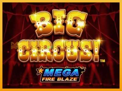 Mega Fire Blaze: Big Circus