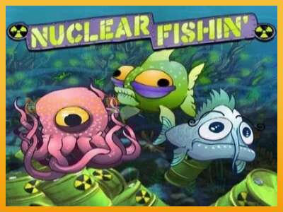 Nuclear Fishin’