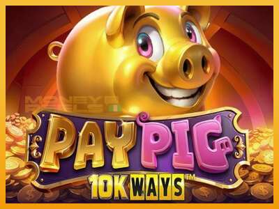 Pay Pig 10K Ways