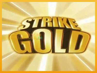 Strike Gold