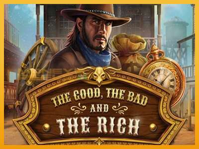 The Good The Bad and The Rich