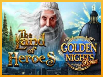 The Land of Heroes Golden Nights